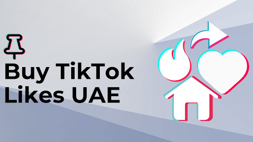7 Best Sites To Buy TikTok Likes UAE ( Real & Active )